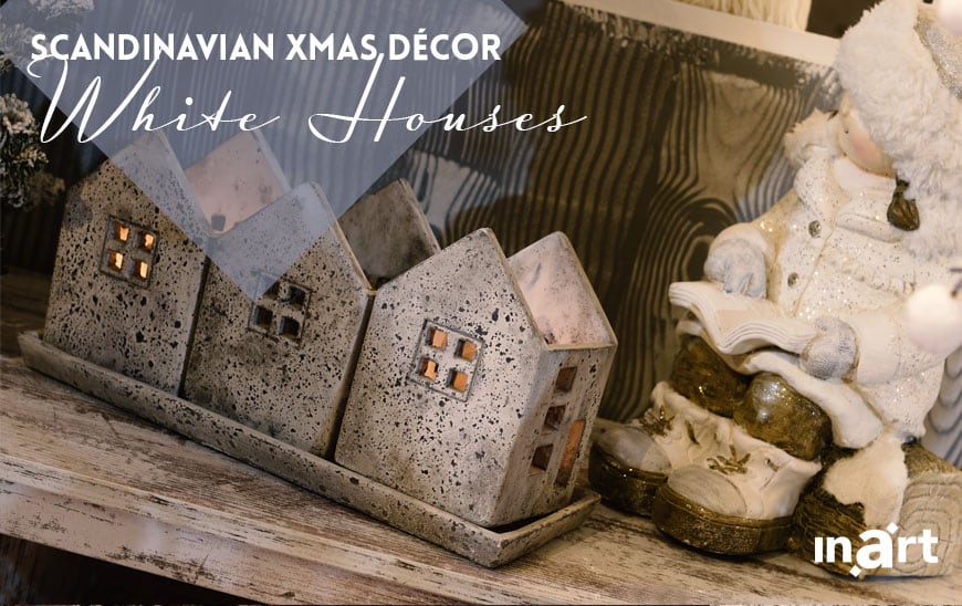 inart-months-inspiration-scnandinavian-xmas-white-houses